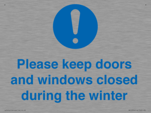 Please keep doors and windows closed during the winter